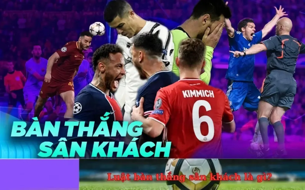 Luật Bàn Thắng Sân Khách Của (UEFA) | Phân Tích Chi Tiết